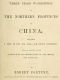 [Gutenberg 54720] • Three Years' Wanderings in the Northern Provinces of China / Including a visit to the tea, silk, and cotton countries; with an account of the agriculture and horticulture of the Chinese, new plants, etc.